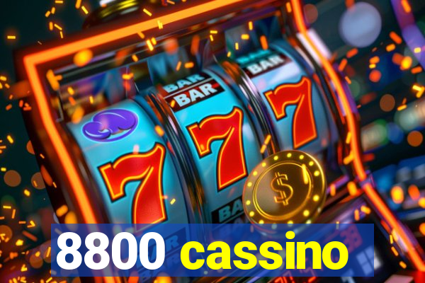 8800 cassino